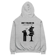 Don't Follow Me I Am Lost Too Unisex oversized hoodie